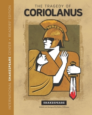 The Tragedy of Coriolanus: Readers' Edition by William Shakespeare