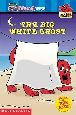 Clifford: The Big White Ghost by Ken Edwards, Gail Herman, Norman Bridwell