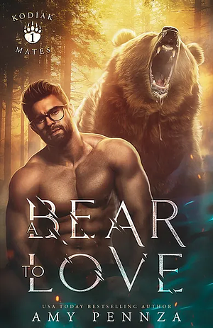 A Bear to Love by Amy Pennza