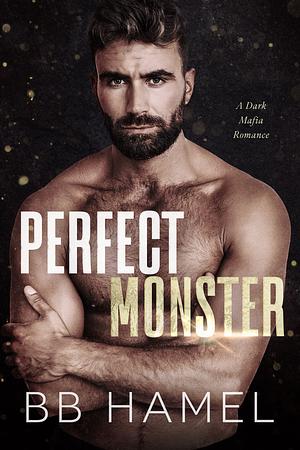 Perfect Monster by B.B. Hamel