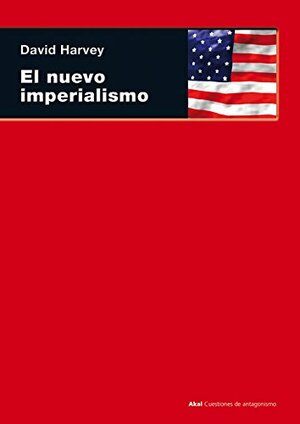 El Nuevo Imperialismo by David Harvey