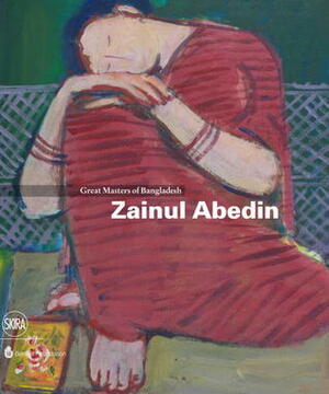 Zainul Abedin: Great Masters of Bangladesh by Bengal Foundation, Rosa Maria Falvo