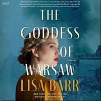 The Goddess of Warsaw by Lisa Barr