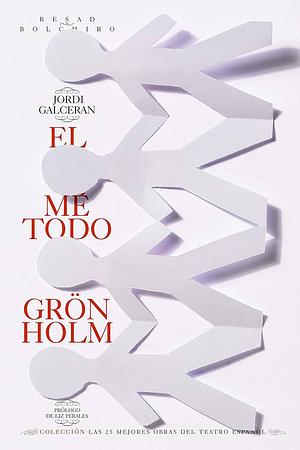 El método Grönholm by Jordi Galceran