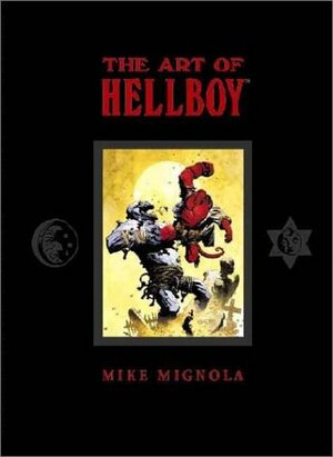 The Art of Hellboy HC by Mike Mignola
