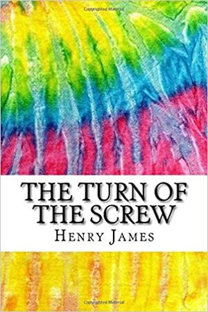 The Turn of the Screw: Includes MLA Style Citations for Scholarly Secondary Sources, Peer-Reviewed Journal Articles and Critical Essays by Henry James