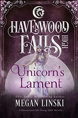 Unicorn's Lament by Megan Linski