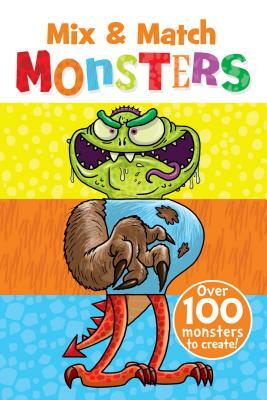 Mix & Match Monsters: Over 100 Monsters to Create! by Connie Isaacs