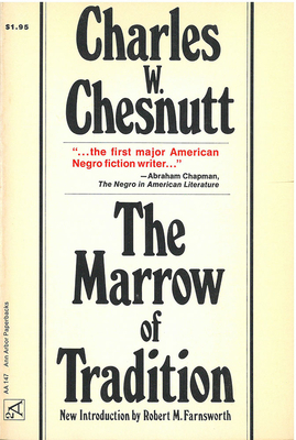 The Marrow of Tradition by Charles W. Chesnutt