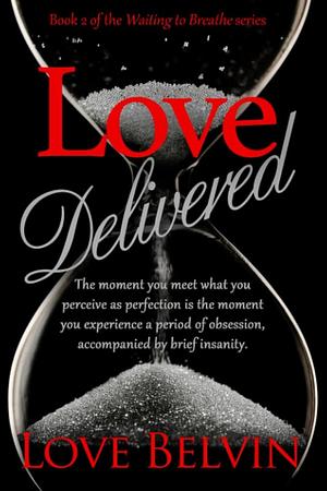 Love Delivered  by Love Belvin