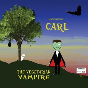 Carl, the Vegetarian Vampire by Artemis Greenleaf, Alicia Richardson