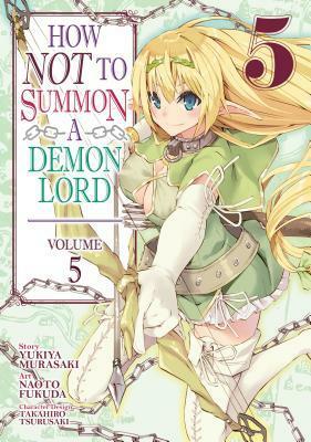 How NOT to Summon a Demon Lord Manga, Vol. 5 by Naoto Fukuda, Yukiya Murasaki