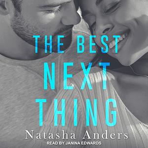 The Best Next Thing by Natasha Anders