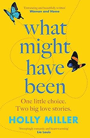 What Might Have Been: the stunning novel from the bestselling author of The Sight of You by Holly Miller, Holly Miller