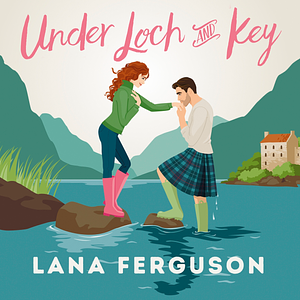 Under Loch and Key by Lana Ferguson