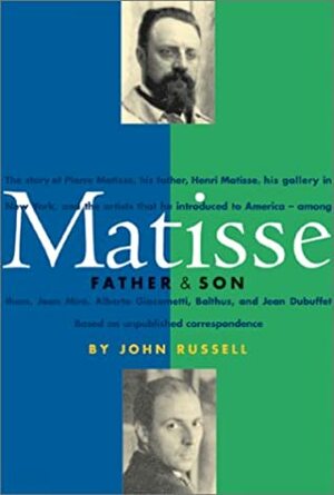 Matisse: Father and Son by John Russell