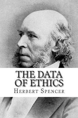 The Data Of Ethics by Herbert Spencer