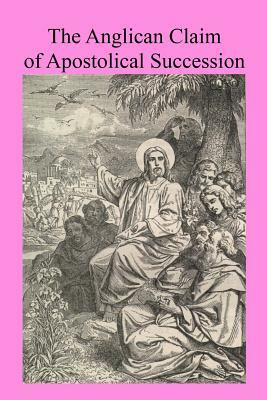 The Anglican Claim of Apostolical Succession by Cardinal Wiseman