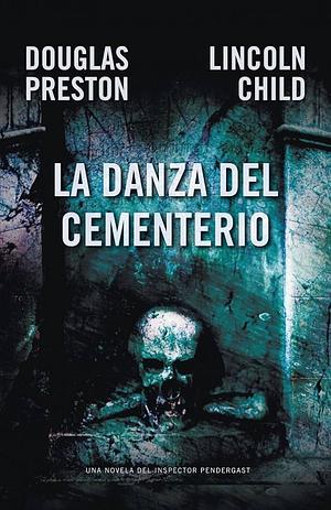 La danza del cementerio by Douglas Preston, Lincoln Child