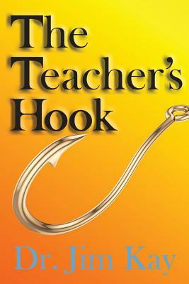 The Teacher's Hook by Jim Kay