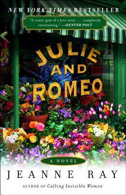 Julie and Romeo by Jeanne Ray