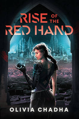 Rise of the Red Hand by Olivia Chadha