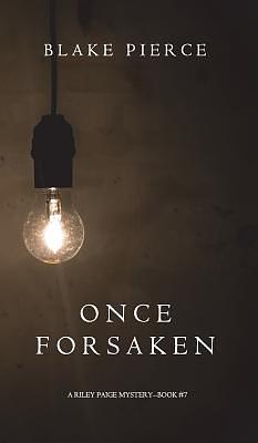 Once Forsaken by Blake Pierce