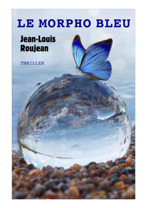 Le Morpho Bleu by Jean-Louis Roujean