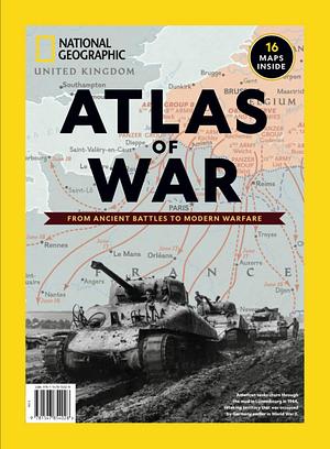 Atlas Of War : From Ancient Battles To Mordern Warfare by Patricia Daniels