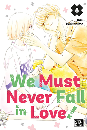 We Must Never Fall In Love!, Volume 8 by Haru Tsukishima