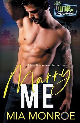 Marry Me by Mia Monroe