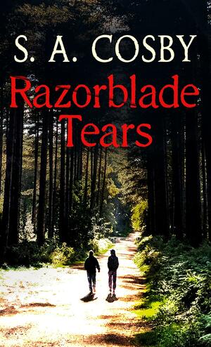 Razorblade Tears by S.A. Cosby