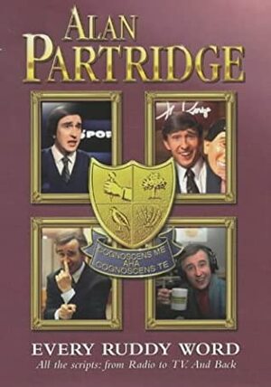 Alan Partridge: Every Ruddy Word by Peter Baynham, Steve Coogan, Armando Iannucci