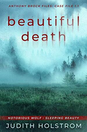 Beautiful Death: Sleeping Beauty by Judith Holstrom