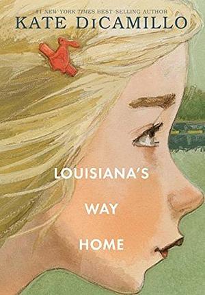 Louisiana's Way Home by Kate DiCamillo