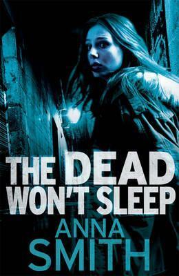 The Dead Won't Sleep by Anna Smith