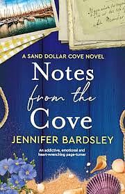 Notes from the Cove by Jennifer Bardsley