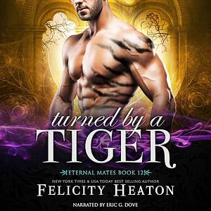 Turned by a Tiger by Felicity Heaton