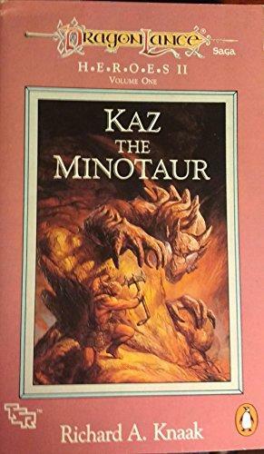 Kaz the Minotaur by Richard A. Knaak