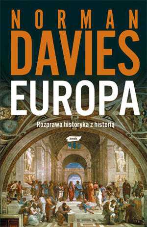 Europa. Rozprawa historyka z historią by Norman Davies