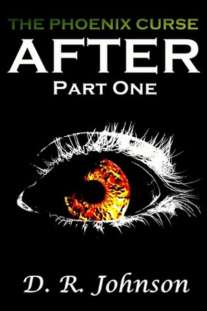 After - Part One by D.R. Johnson