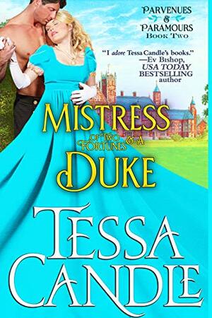 Mistress of Two Fortunes and a Duke by Tessa Candle