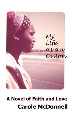 My Life as an Onion by Carole McDonnell