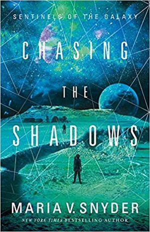 Chasing the Shadows by Maria V. Snyder