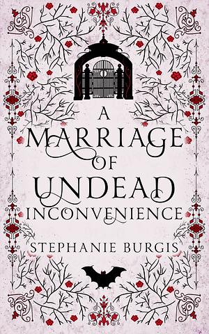 A Marriage of Undead Inconvenience by Stephanie Burgis