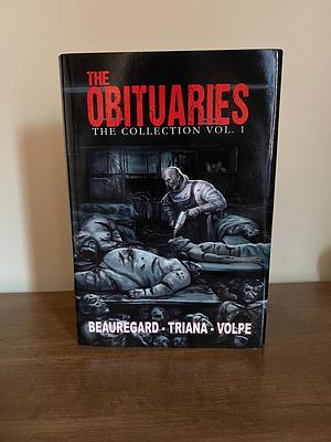 The Obituaries: The Collection Vol. 1 by Daniel J. Volpe, Aron Beauregard, Kristopher Triana