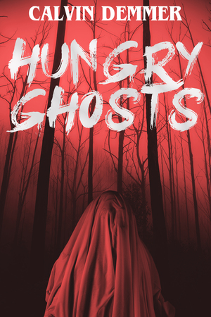 Hungry Ghosts by Calvin Demmer