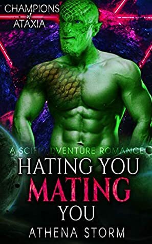 Hating You Mating You by Athena Storm