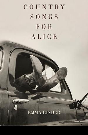 Country Songs for Alice by Emma Binder