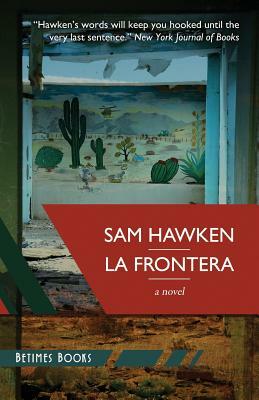 La Frontera by Sam Hawken